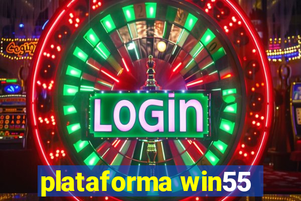 plataforma win55